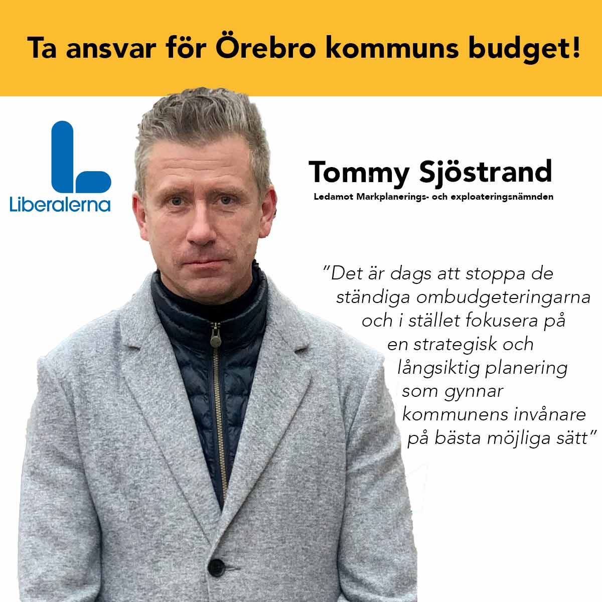 Tommy Sjöstrand, Liberalerna Örebro kommun Ledamot Markplanerings- och exploateringsnämnden