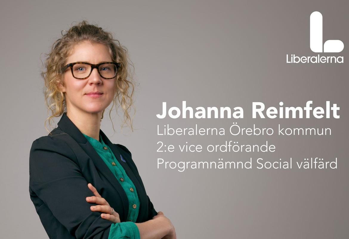 Johanna Reimfelt, Liberalerna Örebro kommun 2:e vice ordförande Programnämnd Social välfärd
