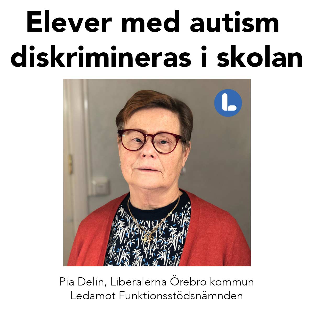 Pia Delin, Liberalerna Örebro kommun Ordförande Liberalerna Örebro kommun Ledamot Funktionsstödsnämnden