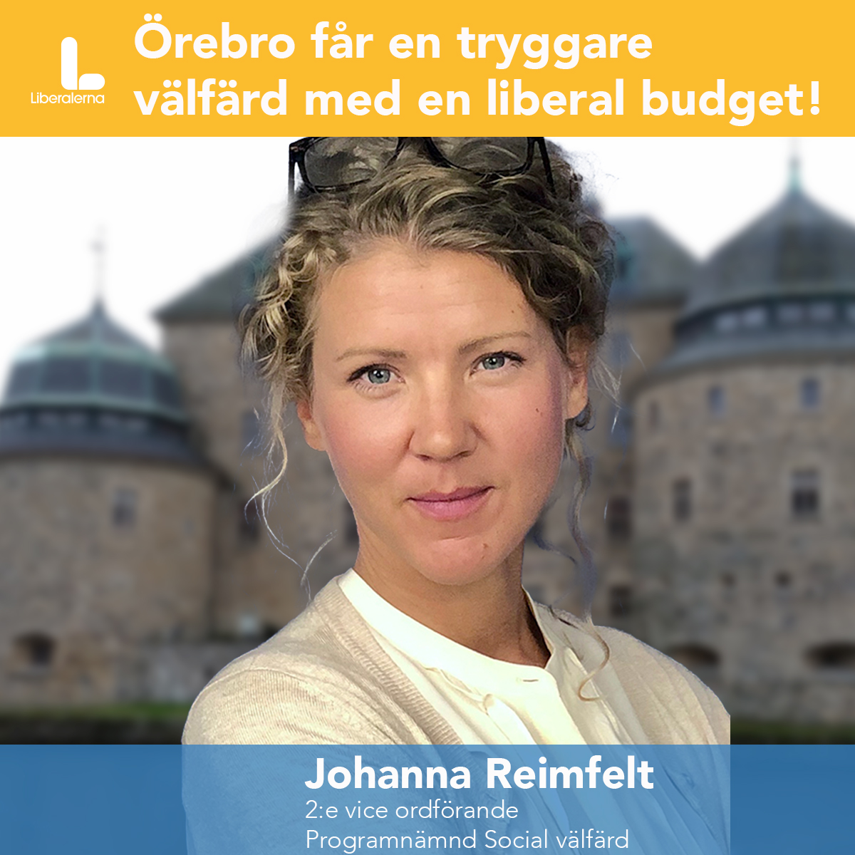 Johanna Reimfelt, Liberalerna Örebro kommun 2:e vice ordförande Programnämnd Social välfärd