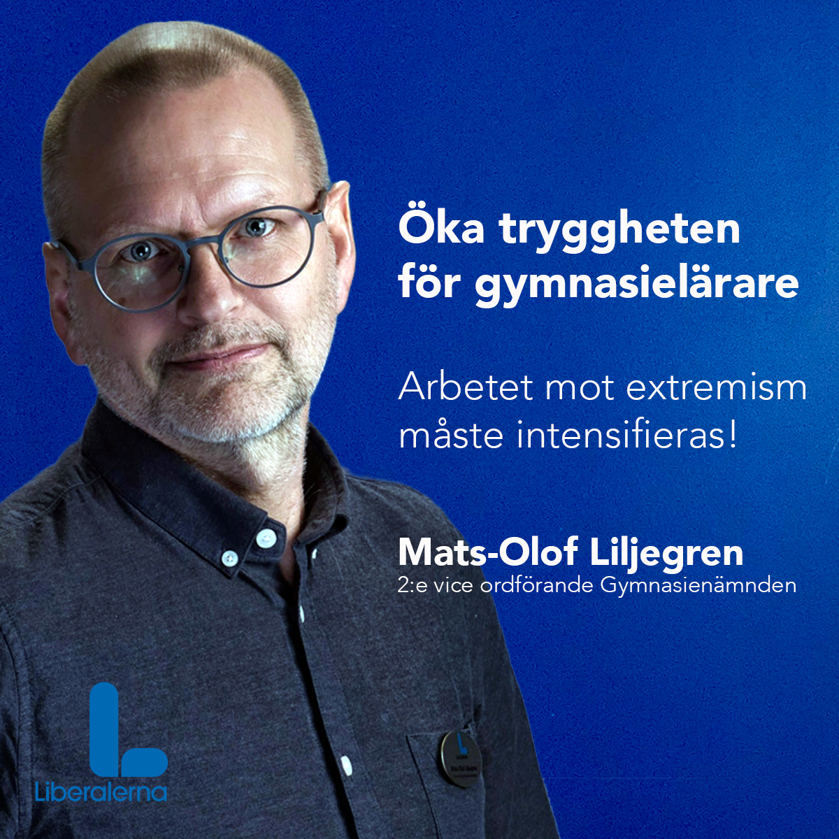 Mats-Olof Liljegren, Liberalerna 2:e vice ordförande Gymnasienämnden