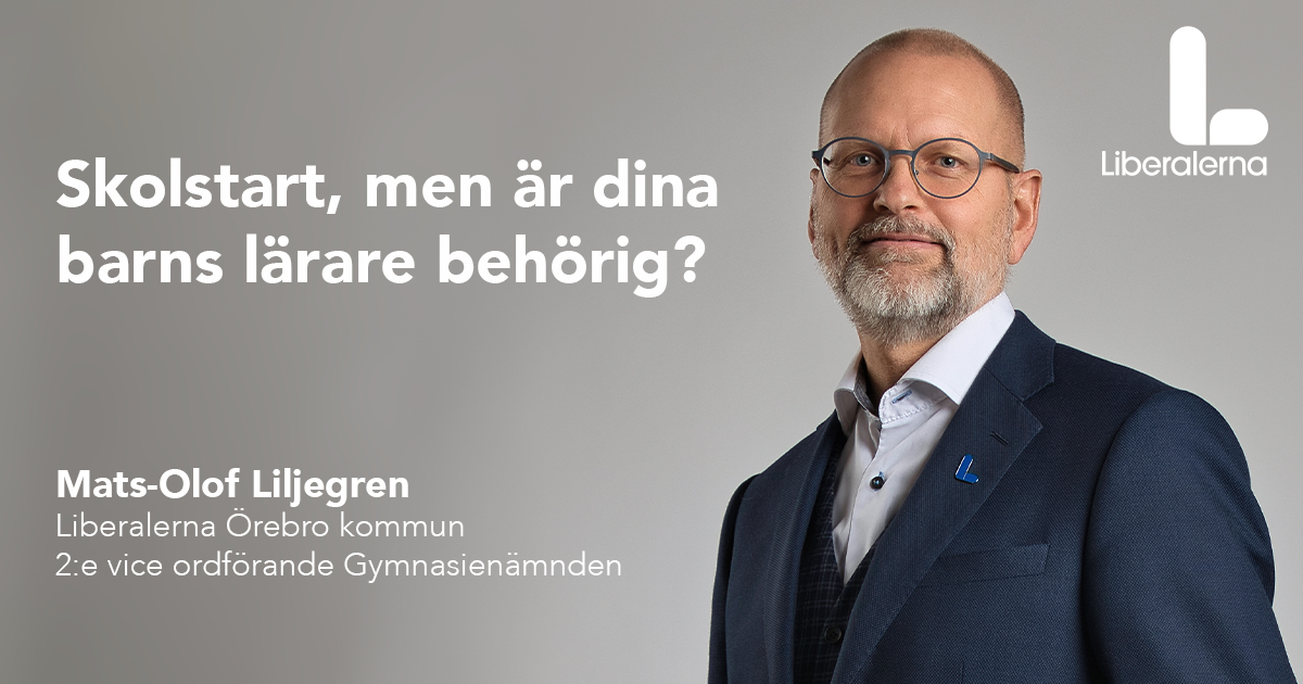 Mats-Olof Liljegren, Liberalerna Örebro kommun 2:e vice ordförande Gymnasienämnden