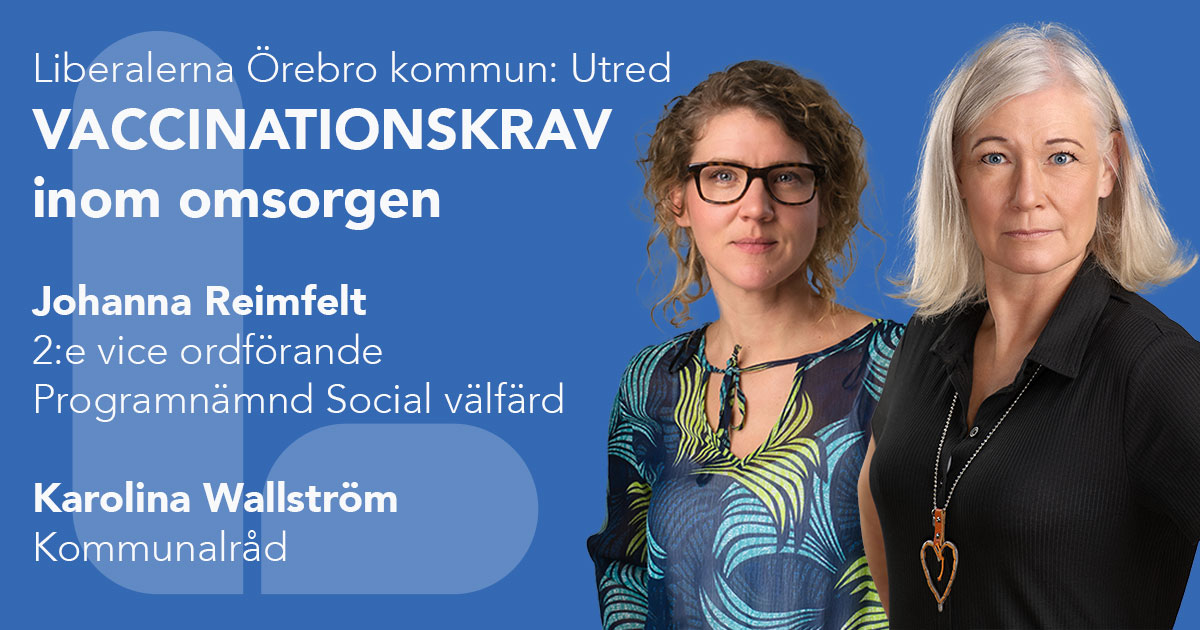 Johanna Reimfelt Liberalerna Reimfelt och Karolina Wallström 