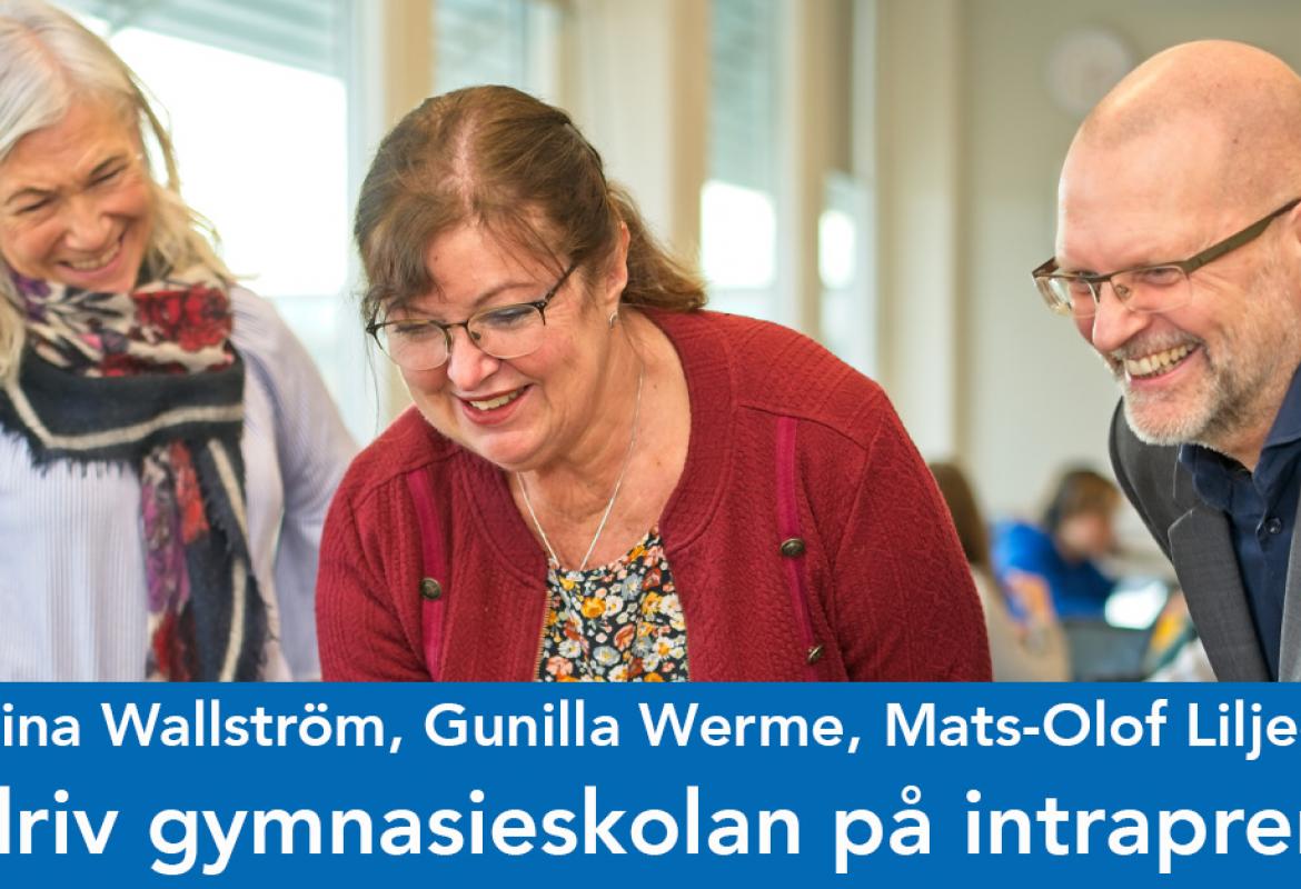 Bedriv gymnasieskolan på intraprenad