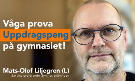 Mats-Olof Liljegren, Liberalerna 2:e vice ordförande Gymnasienämnden