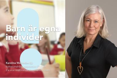 Kommunalråd Karolina Wallström (L): Barn är egna individer